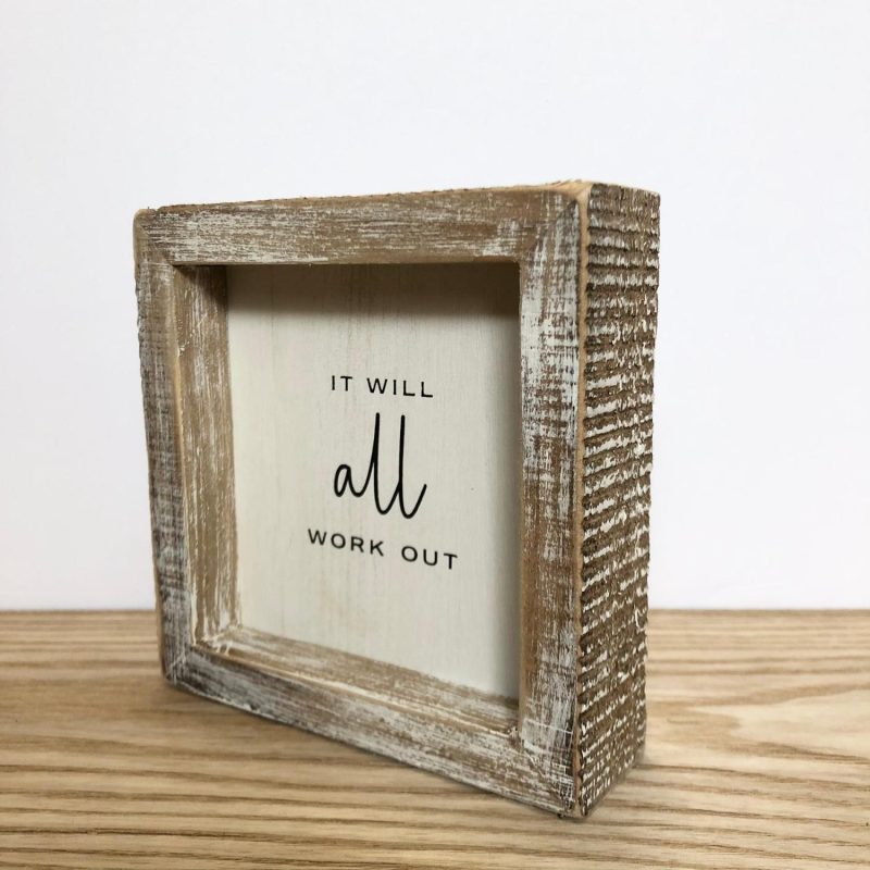 Signage | “It Will All Work Out” Signage Home Decor Signage