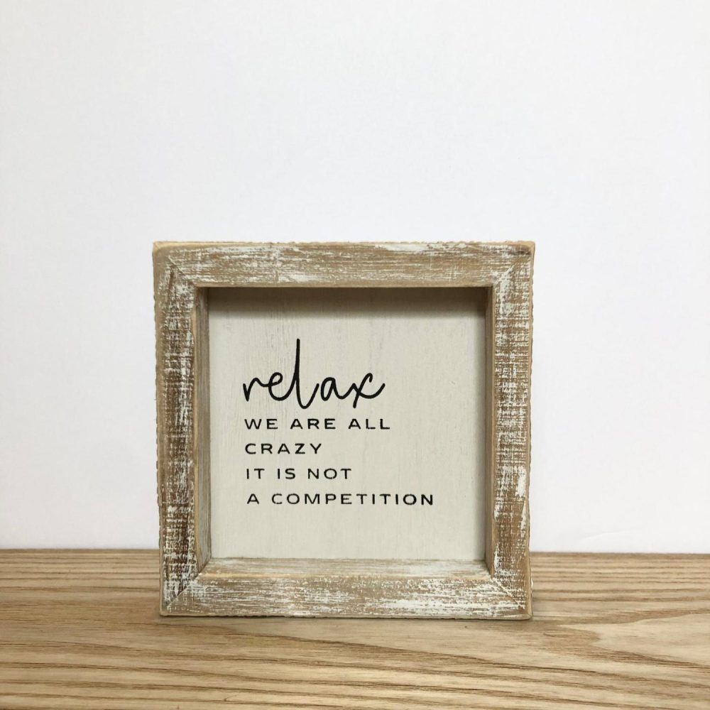 Signage | “Relax – We Are all Crazy… Home Decor Signage