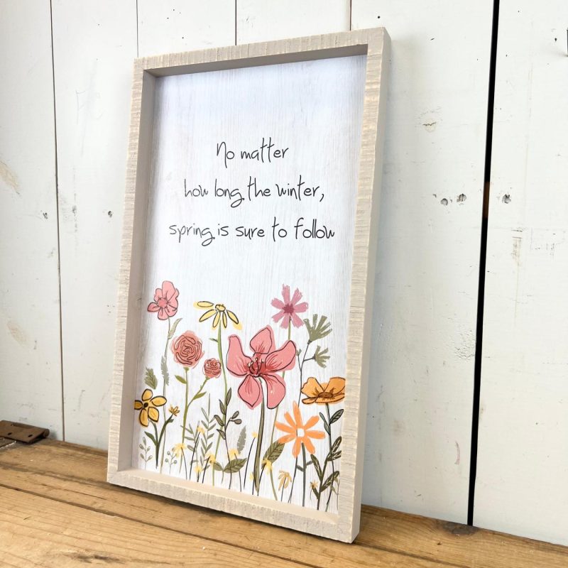 Signage | "No matter how long the winter, spring is sure to follow” Signage Home Decor Signage