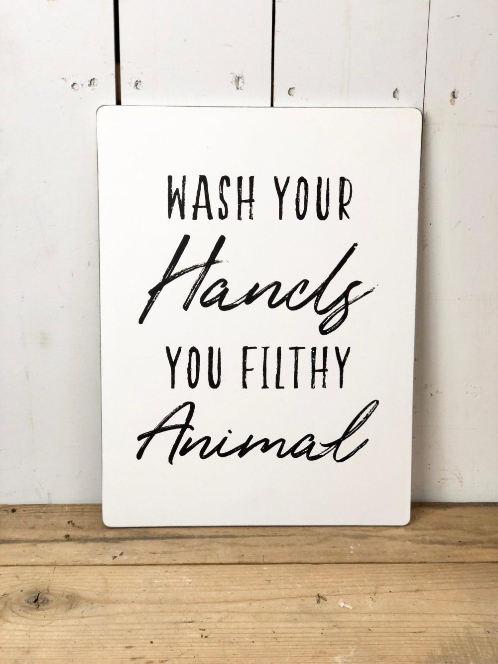 Signage | "Wash Your Hands You Filthy Animal" Signage Home Decor Signage